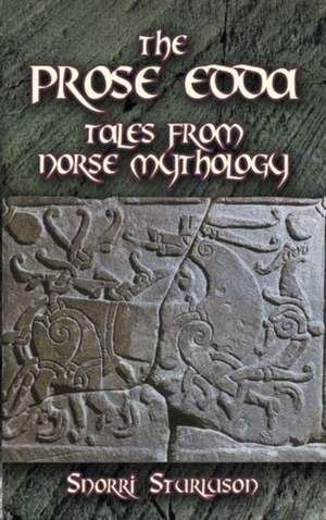 The Prose Edda: Tales from Norse Mythology de Snorri Sturluson