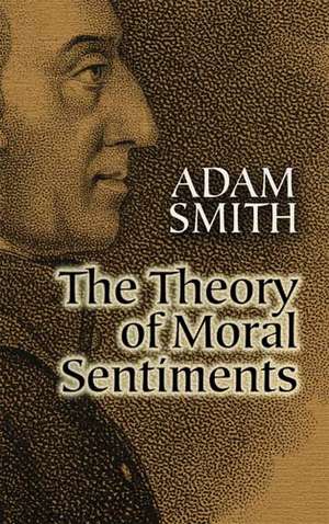 The Theory of Moral Sentiments de Adam Smith