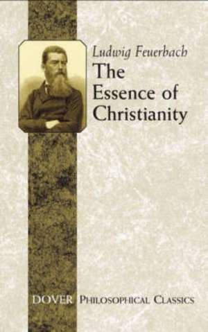 The Essence of Christianity de Ludwig Feuerbach