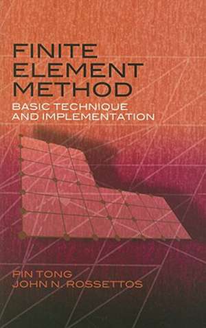 Finite Element Method: Basic Technique and Implementation de Pin Tong