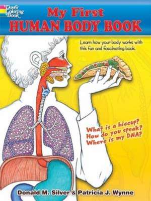 My First Human Body Book de Donald M. Silver