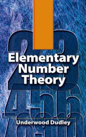 Elementary Number Theory de Underwood Dudley