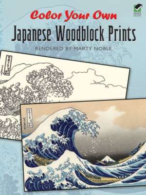 Color Your Own Japanese Woodblock Prints de Marty Noble