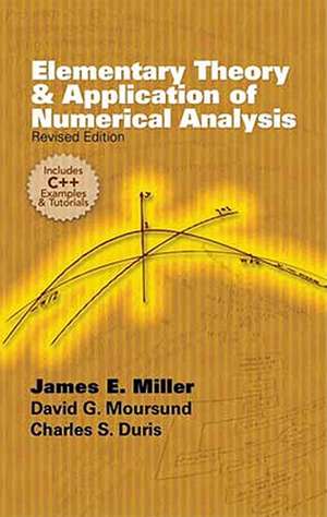 Elementary Theory and Application of Numerical Analysis: Revised Edition de James E. Jr. Miller