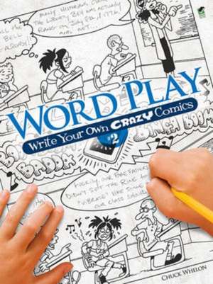 Word Play! Write Your Own Crazy Comics #2 de Chuck Whelon