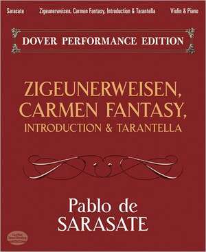 Zigeunerweisen, Carmen Fantasy, Introduction & Tarantella: With Separate Violin Part de Pablo De Sarasate