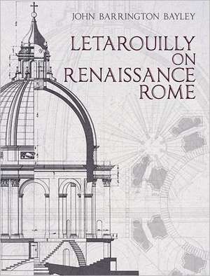 Letarouilly on Renaissance Rome de John Barrington Bayley