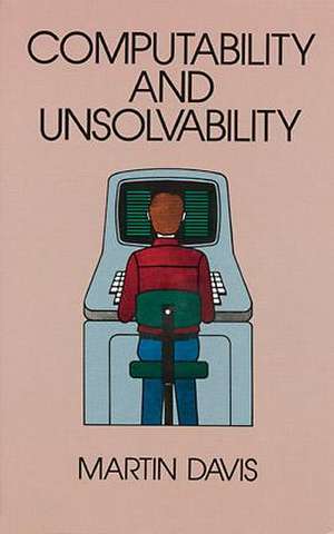 Computability and Unsolvability de Martin Davis