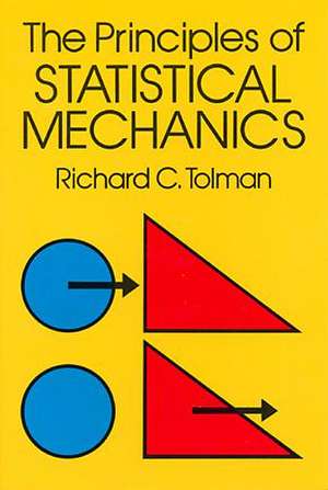 The Principles of Statistical Mechanics: An Introduction de Richard C. Tolman