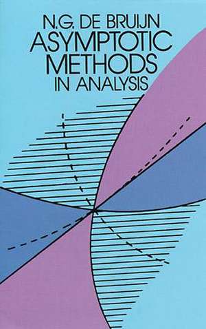 Asymptotic Methods in Analysis de N. G. de Bruijn