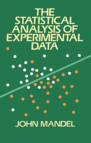 The Statistical Analysis of Experimental Data de John Mandel