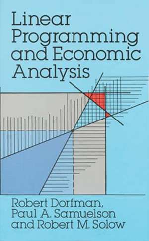 Linear Programming and Economic Analysis de Robert Dorfman