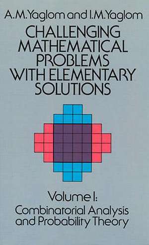 Challenging Mathematical Problems with Elementary Solutions, Vol. I de A. M. Yaglom