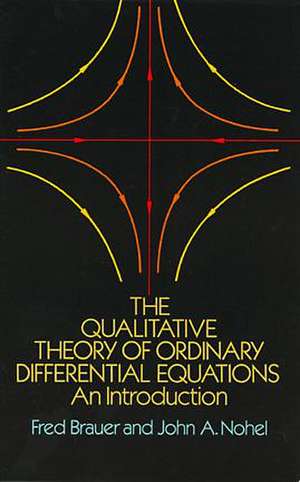 The Qualitative Theory of Ordinary Differential Equations de Fred Brauer