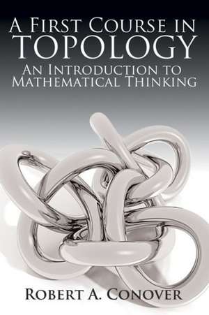 A First Course in Topology de Robert Conover