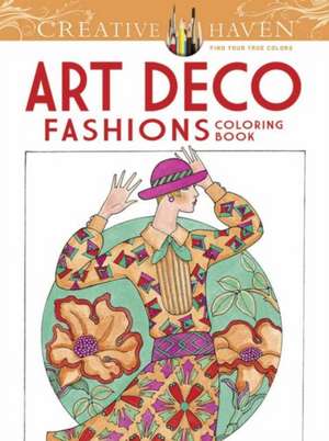 Creative Haven Art Deco Fashions Coloring Book