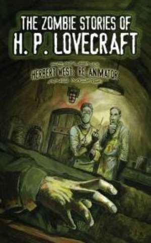 The Zombie Stories of H. P. Lovecraft de H Lovecraft