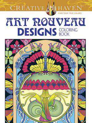 Creative Haven Art Nouveau Designs Collection Coloring Book de Marty Noble