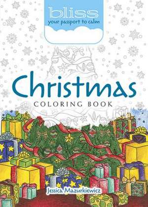 Mazurkiewicz, J: Bliss Christmas Coloring Book de Jessica Mazurkiewicz