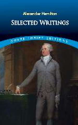 Selected Writings de Alexander Hamilton