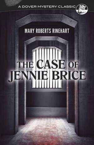 The Case of Jennie Brice de Mary Roberts Rinehart