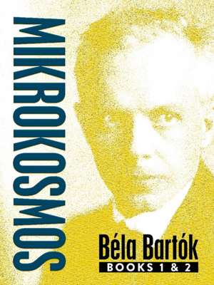 Mikrokosmos: Books 1 & 2 de Bela Bartok