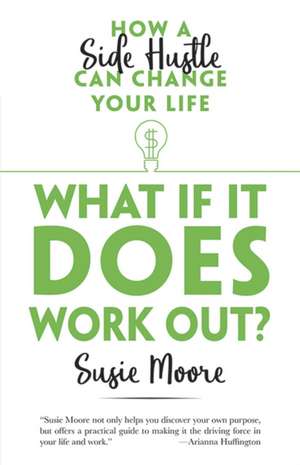 What If it Does Work out? de Susie Moore