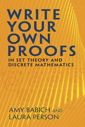 Write Your Own Proofs de Amy Babich