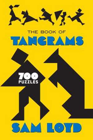 The Book of Tangrams de Sam Loyd