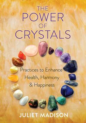 The Power of Crystals de Juliet Madison