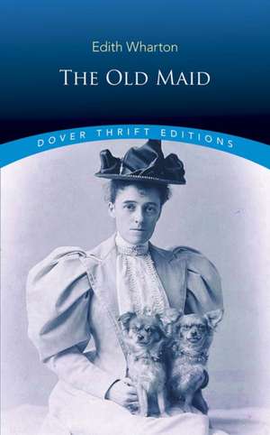 Wharton, E: Old Maid de Edith Wharton