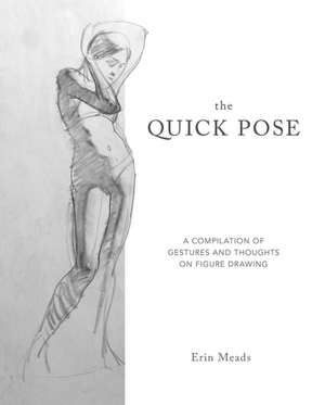 Meads, E: Quick Pose de Erin Meads