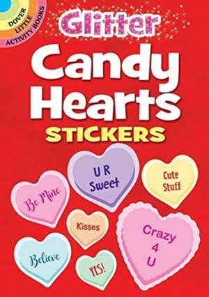 Glitter Candy Hearts Stickers de Inc., Dover Publications