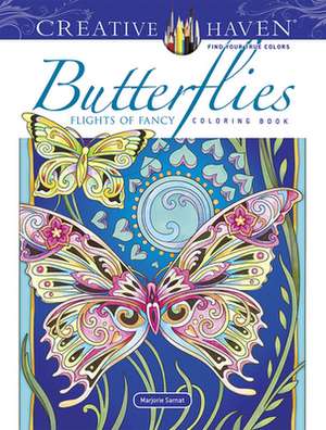 Creative Haven Butterflies Flights of Fancy Coloring Book de Marjorie Sarnat