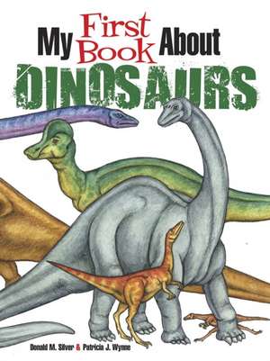 My First Book About Dinosaurs de Patricia Wynne