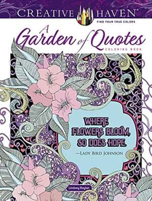 Creative Haven a Garden of Quotes Coloring Book de Lindsey Boylan