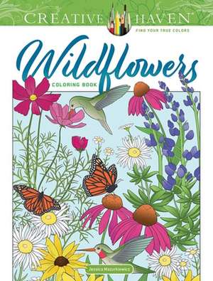 Creative Haven Wildflowers Coloring Book de Jessica Mazurkiewicz