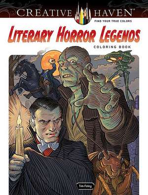 Creative Haven Literary Horror Legends Coloring Book de Tim Foley