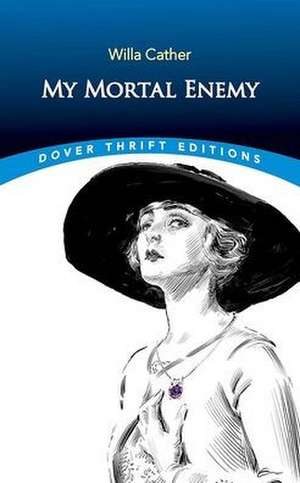 My Mortal Enemy de Willa Cather