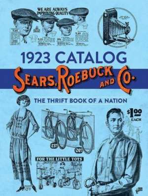 1923 Catalog Sears, Roebuck and Co. de Sears Roebuck and Co