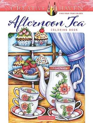 Creative Haven Afternoon Tea Coloring Book de Teresa Goodridge