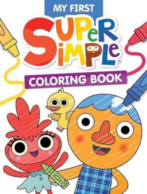 Super Simple My First Coloring Book de Dover Publications