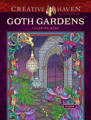 Creative Haven Goth Gardens Coloring Book de Marty Noble