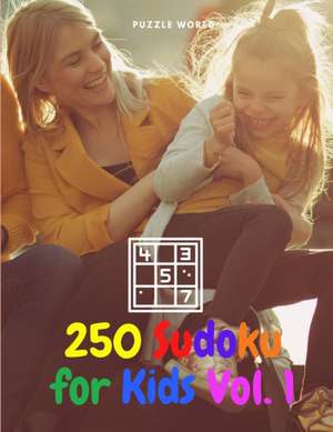 250 Sudoku for Kids Vol. 1 de Puzzle World