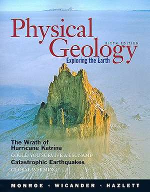 Physical Geology: Exploring the Earth de James S. Monroe