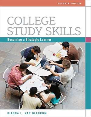 College Study Skills de Dianna van Blerkom