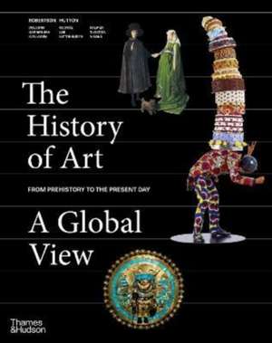 The History of Art: A Global View de Deborah Hutton