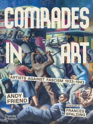 Comrades in Art de Andy Friend