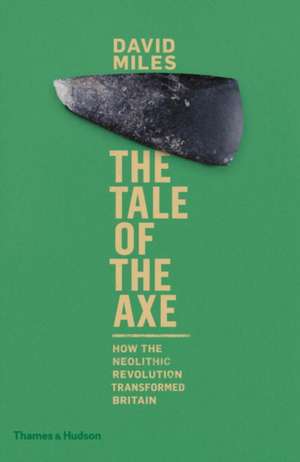 The Tale of the Axe de David Miles