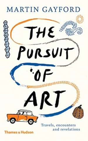 The Pursuit of Art de Martin Gayford